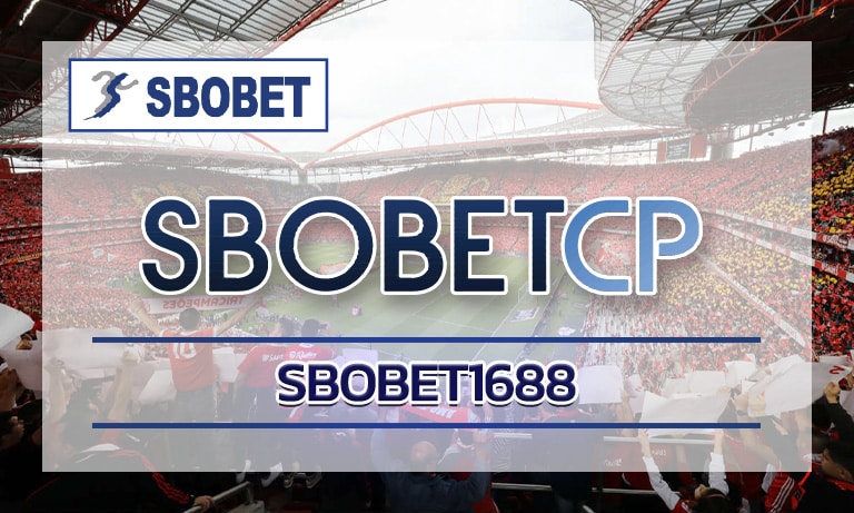 sbobet1688 ค่ายใหญ่มาตรฐาน รวมทุกเดิมพัน เว็บ SBO จบในเว็บเดียว